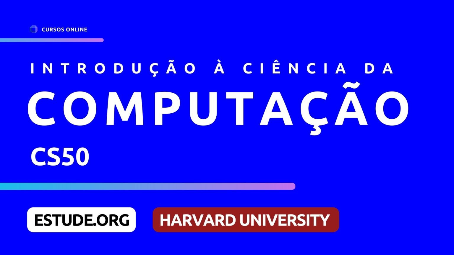 Cs50 Cursos De Ciência Da Computação De Harvard