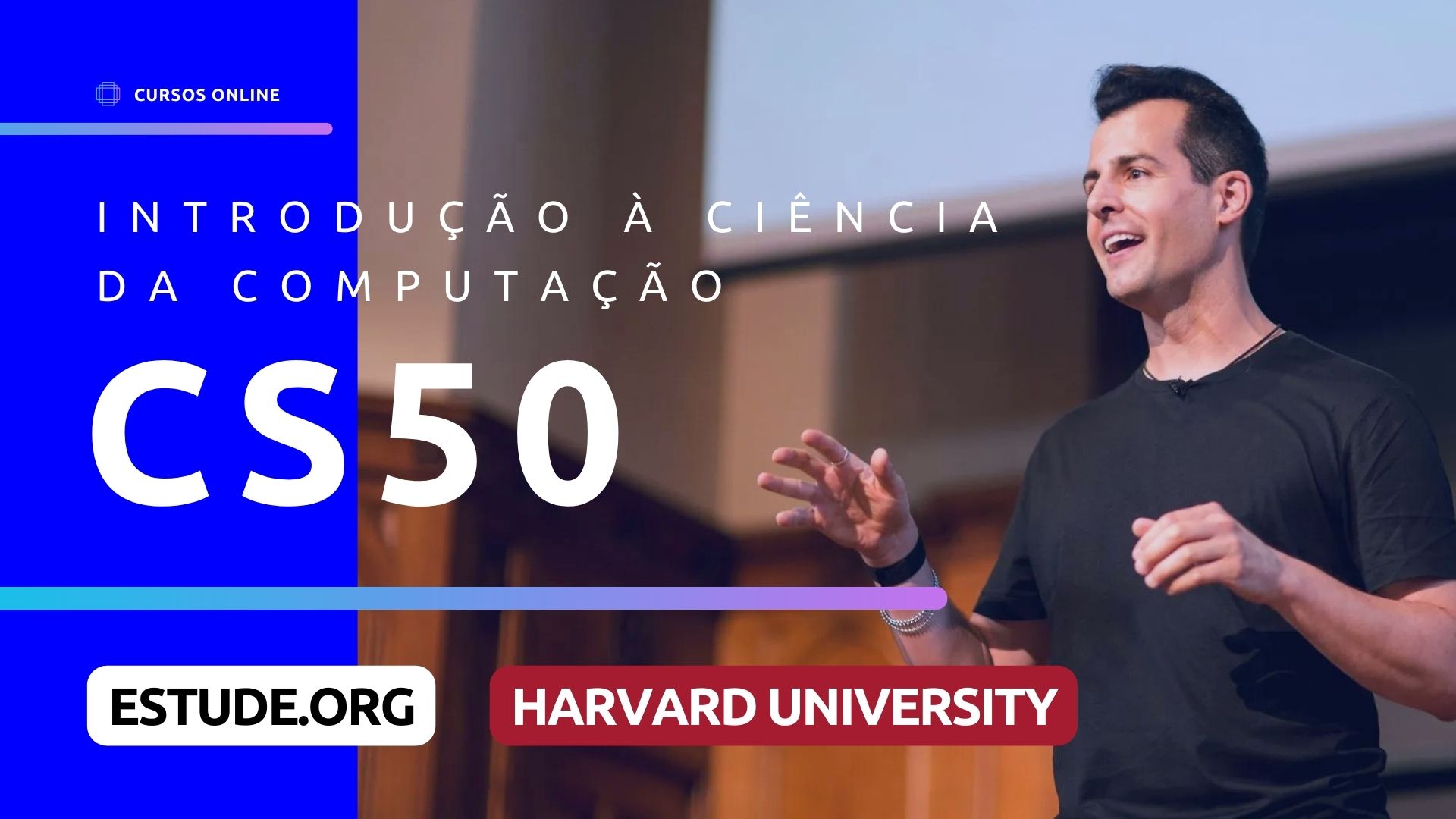 CS50: cursos de ciência da computação de Harvard | estude.org