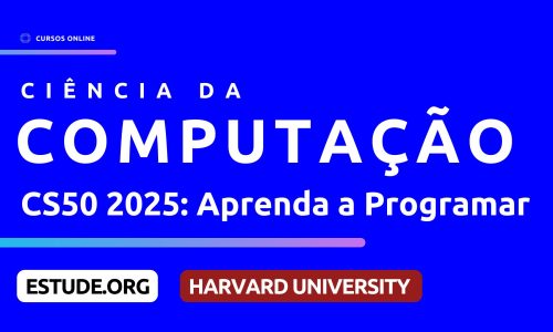 CS50 2025: Curso de Introdução à Ciência da Computação de Harvard